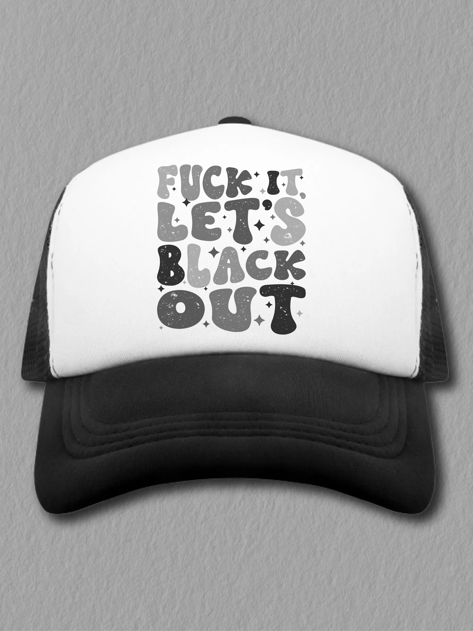 F--k It, Let's Black Out (Hat)