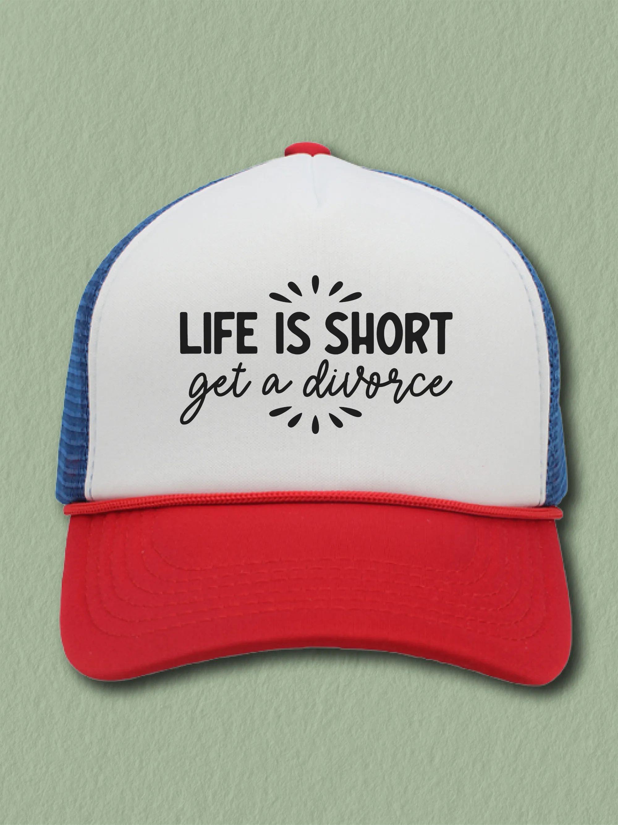 Life Is Short Get A Divorce (Hat)